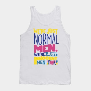 We're Just Innocent Men Tank Top